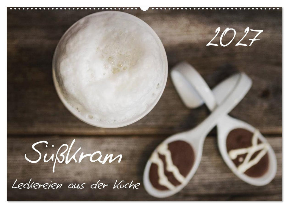 Süßkram - Leckereien aus der Küche (CALVENDO Wandkalender 2027)