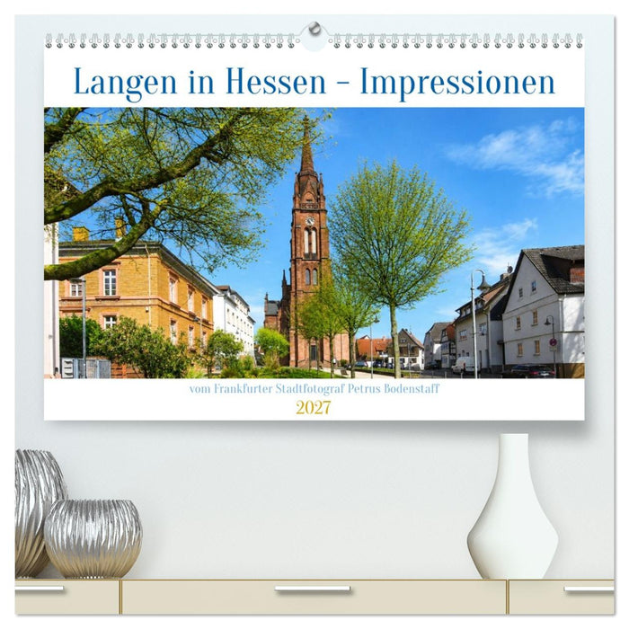 Langen in Hessen Impressionen (CALVENDO Premium Wandkalender 2027)