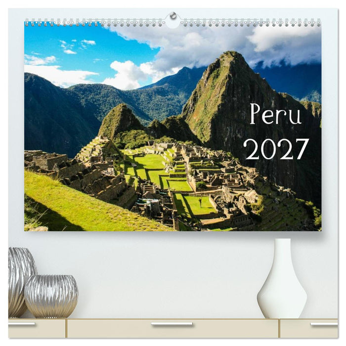 Peru 2027 (CALVENDO Premium Wandkalender 2027)