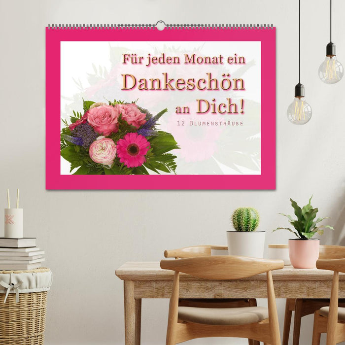 Für jeden Monat ein Dankeschön an Dich! - 12 Blumensträuße (CALVENDO Wandkalender 2027)