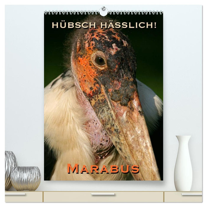 Hübsch hässlich! Marabus (CALVENDO Premium Wandkalender 2027)