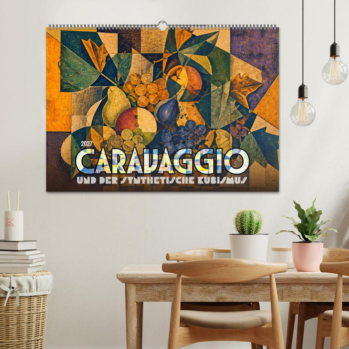 Caravaggio und der synthetische Kubismus (CALVENDO Wandkalender 2027)