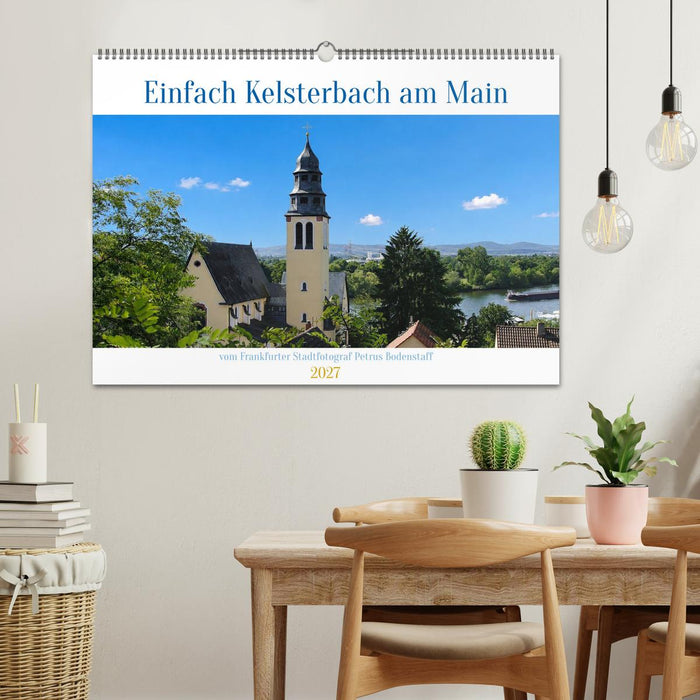 Einfach Kelsterbach am Main (CALVENDO Wandkalender 2027)