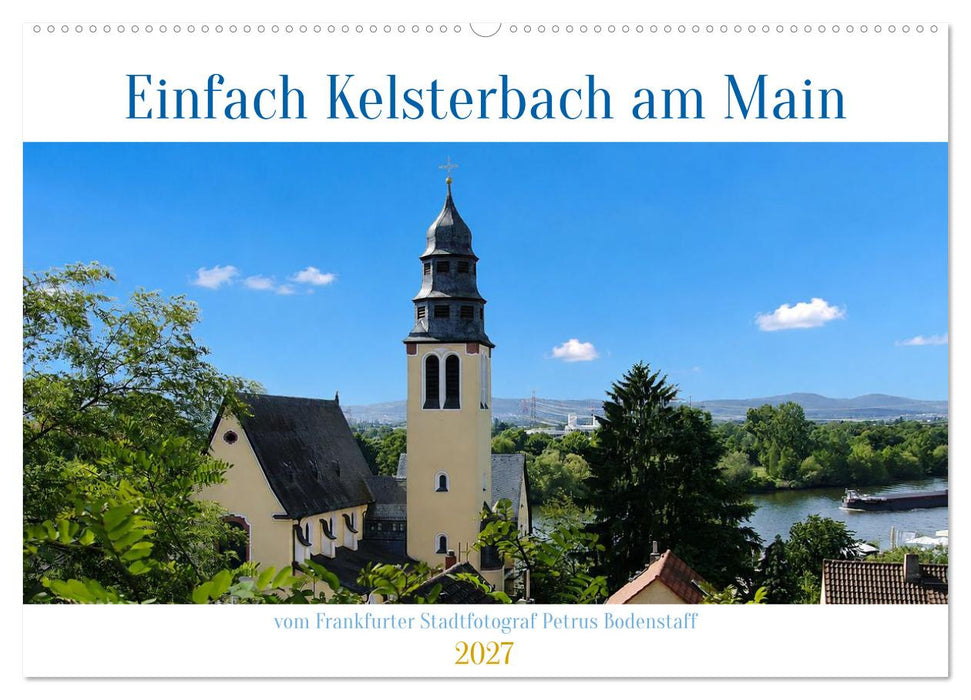 Einfach Kelsterbach am Main (CALVENDO Wandkalender 2027)