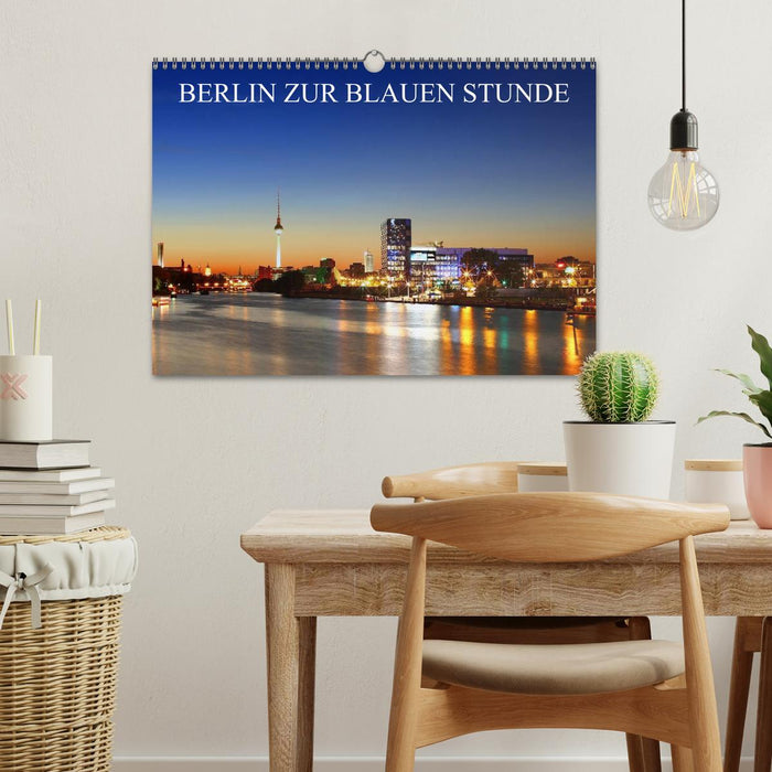 BERLIN ZUR BLAUEN STUNDE (CALVENDO Wandkalender 2027)