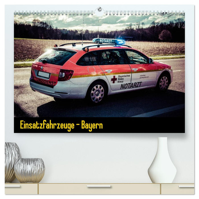 Einsatzfahrzeuge - Bayern (CALVENDO Premium Wandkalender 2027)