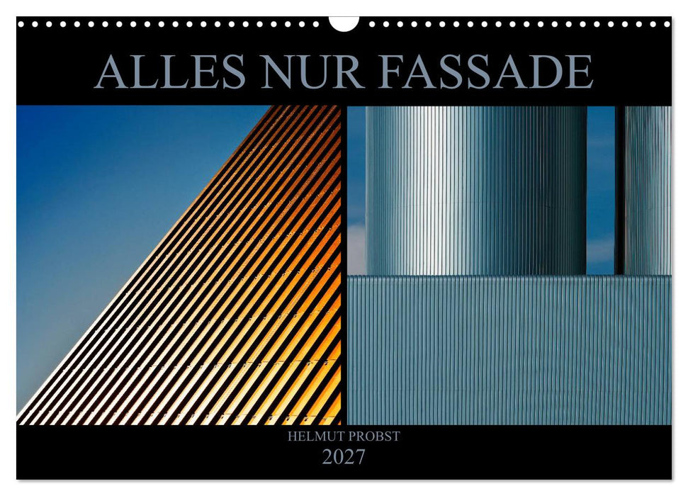 Alles nur Fassade (CALVENDO Wandkalender 2027)