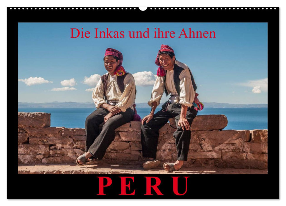 Peru, die Inkas und ihre Ahnen (CALVENDO Wandkalender 2027)