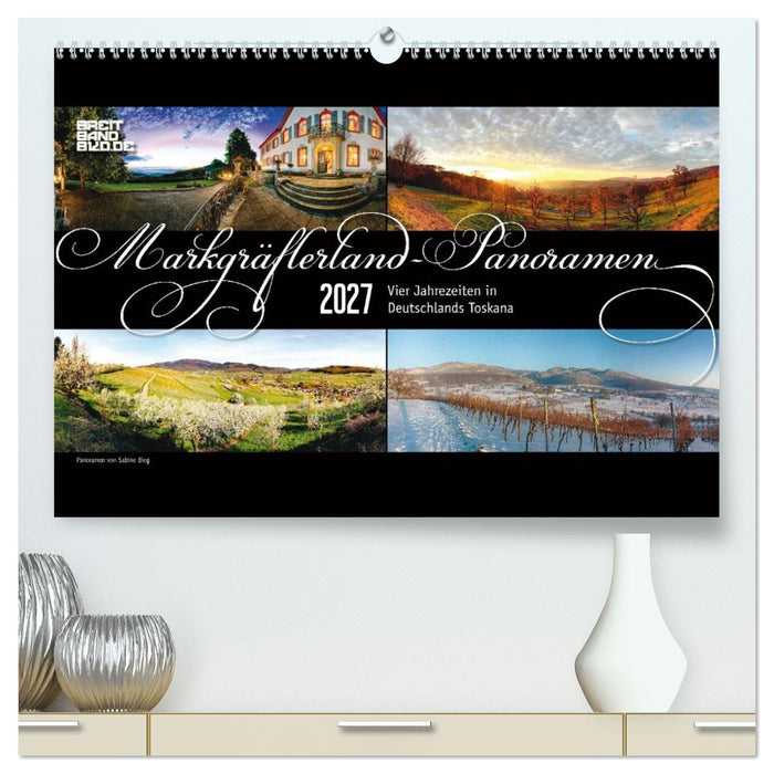 Markgräflerland-Panoramen - Vier Jahreszeiten in der Toskana Deutschlands (CALVENDO Premium Wandkalender 2027)