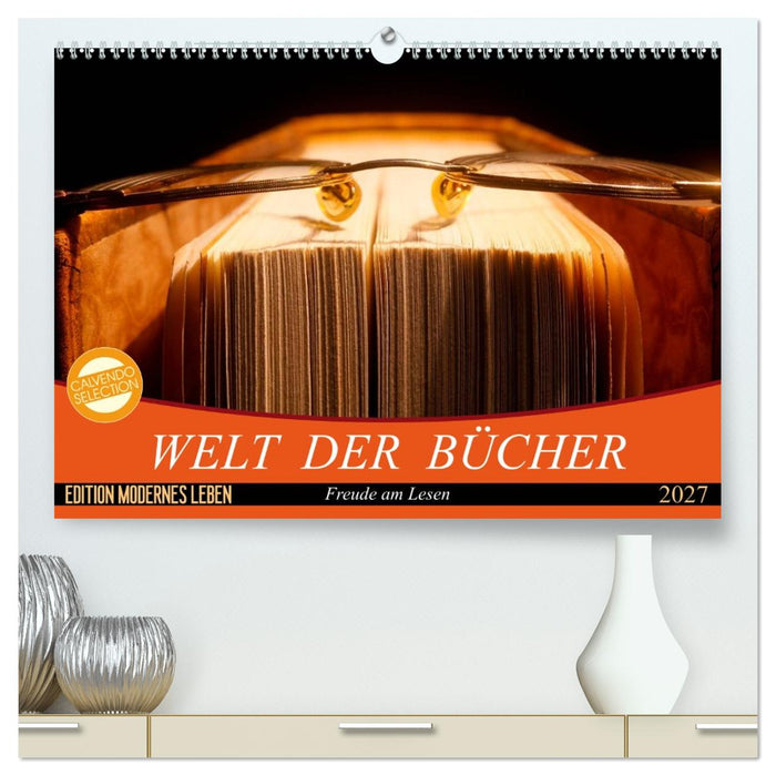 Welt der Bücher (CALVENDO Premium Wandkalender 2027)
