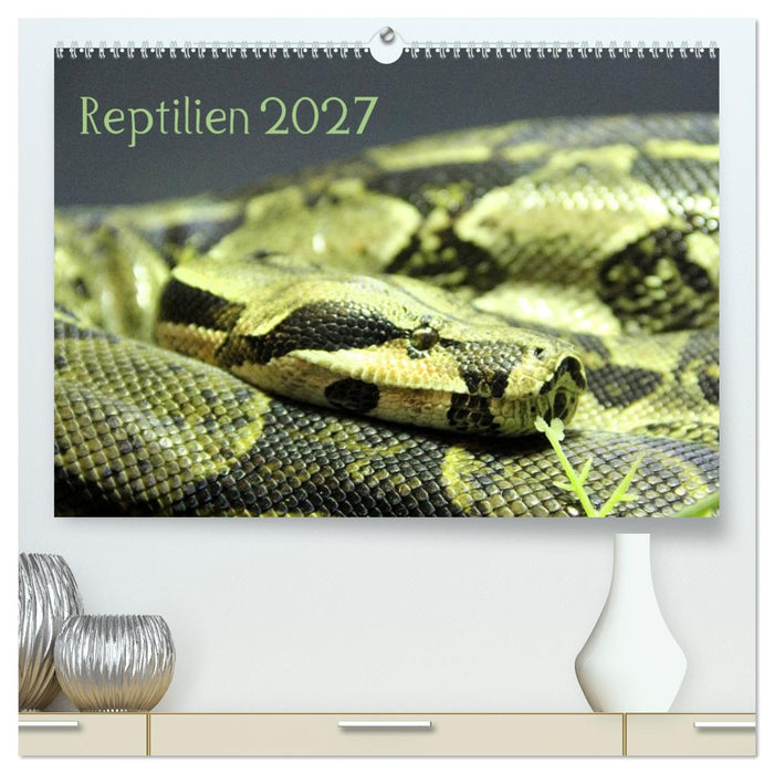 Reptilien 2027 (CALVENDO Premium Wandkalender 2027)
