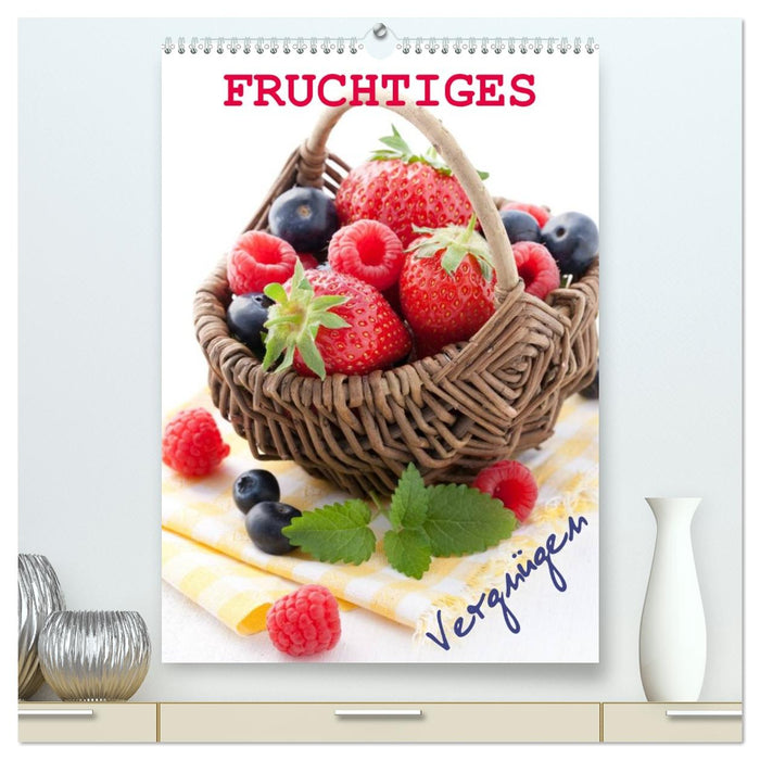 Fruchtiges Vergnügen (CALVENDO Premium Wandkalender 2027)