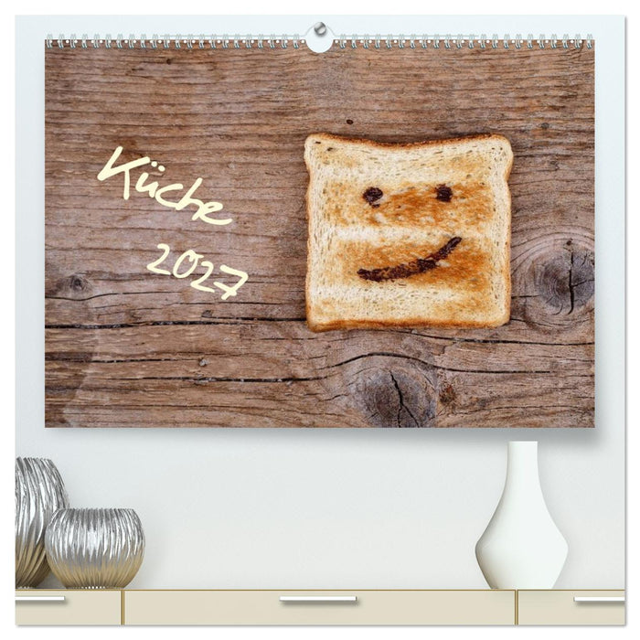 Küche (CALVENDO Premium Wandkalender 2027)