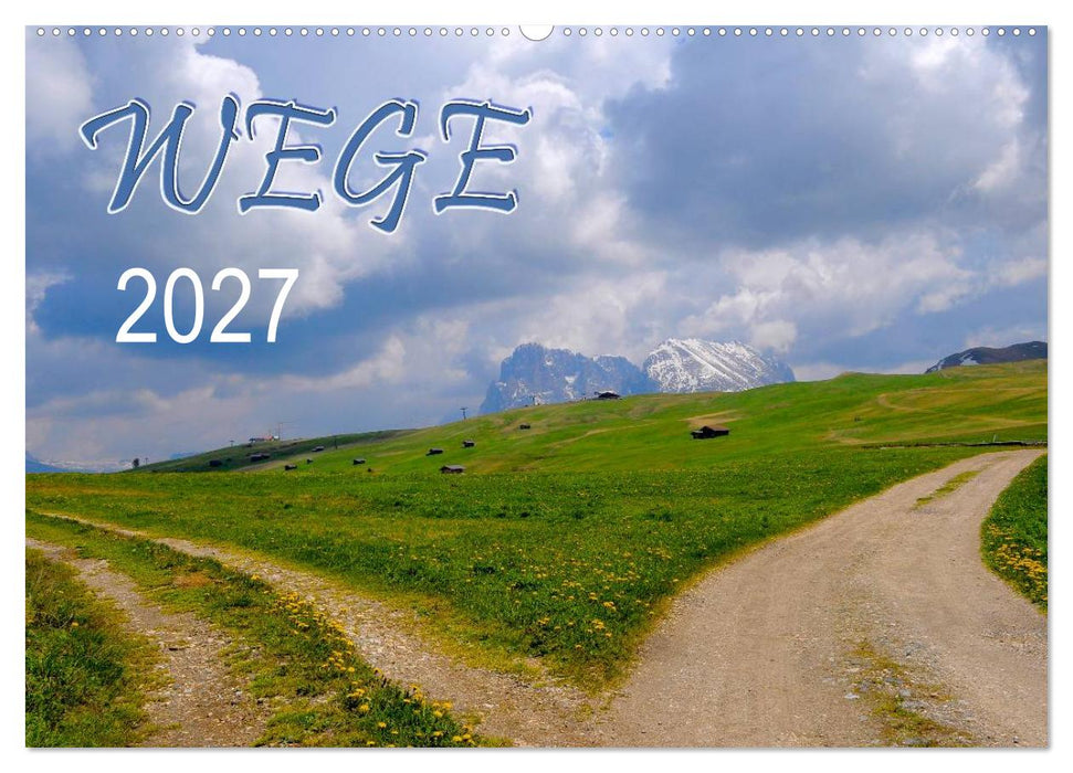 Wege 2027 (CALVENDO Wandkalender 2027)