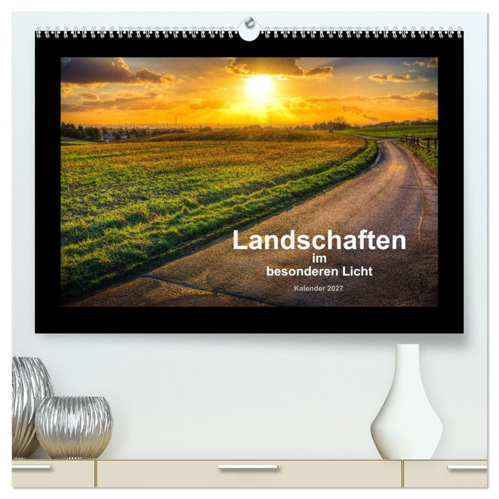 Landschaften im besonderen Licht (CALVENDO Premium Wandkalender 2027)