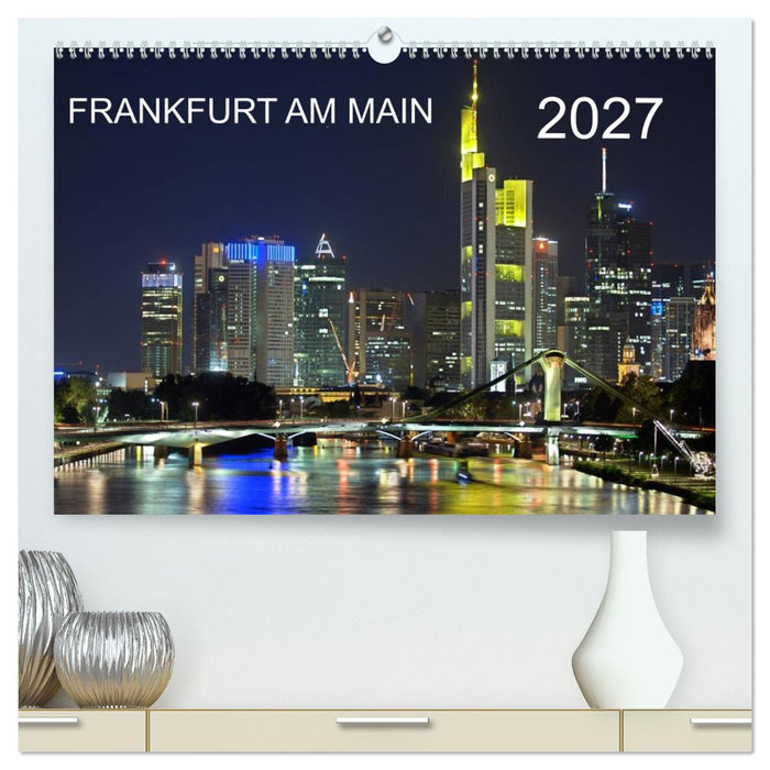 Frankfurt am Main (CALVENDO Premium Wandkalender 2027)