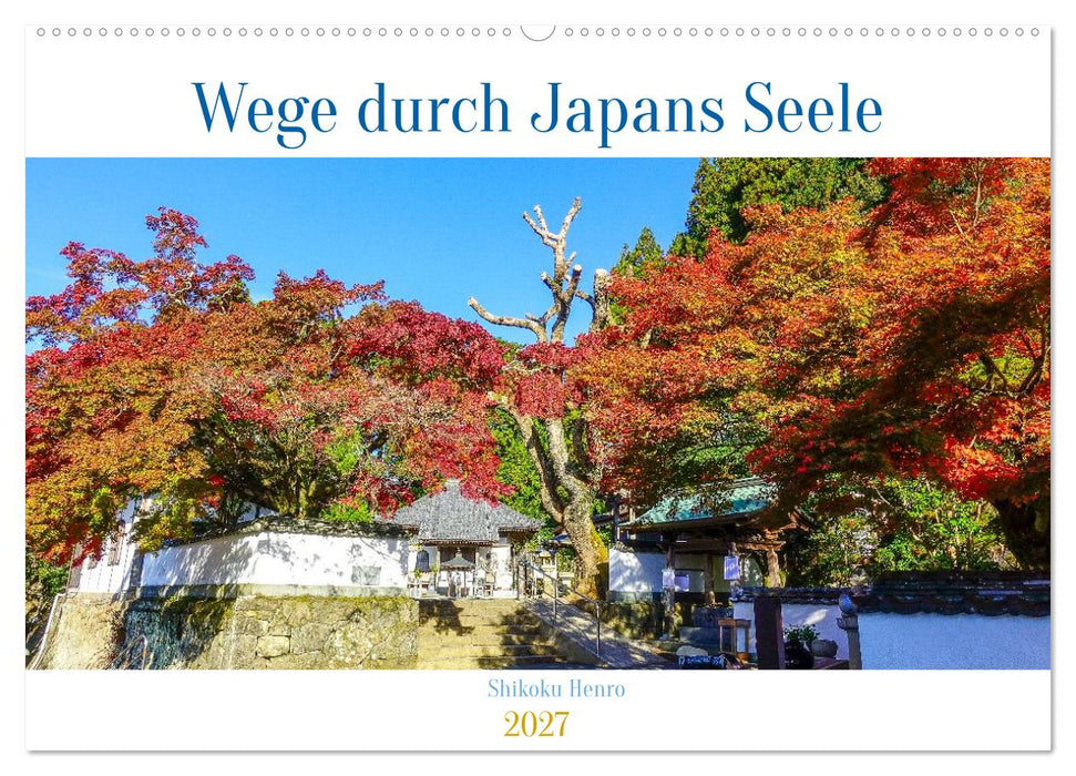 Shikoku Henro - Wege durch Japans Seele (CALVENDO Wandkalender 2027)