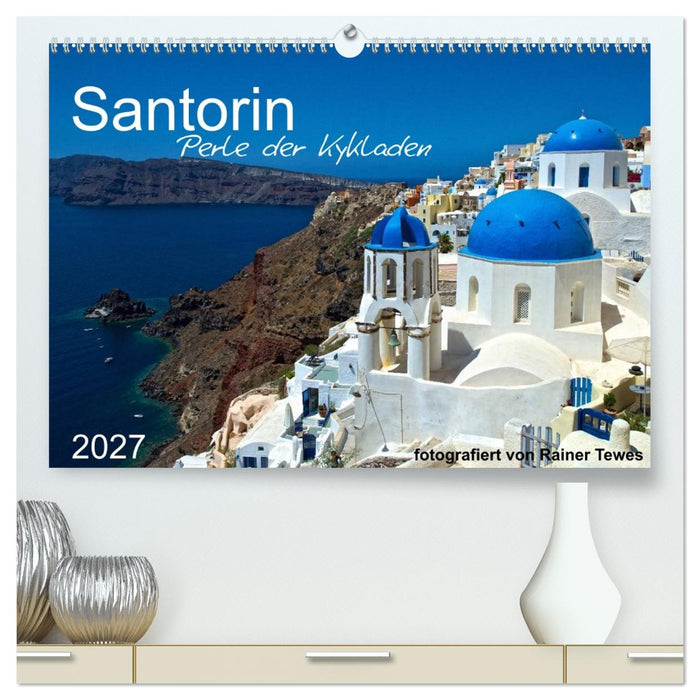 Santorin - Perle der Kykladen (CALVENDO Premium Wandkalender 2027)