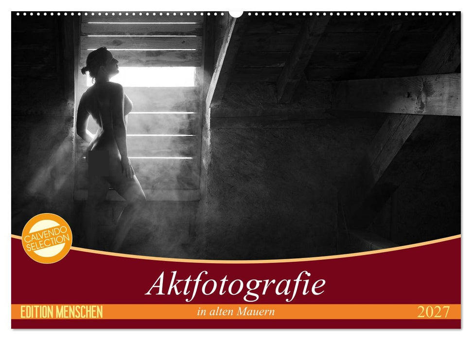 Aktfotografie in alten Mauern (CALVENDO Wandkalender 2027)