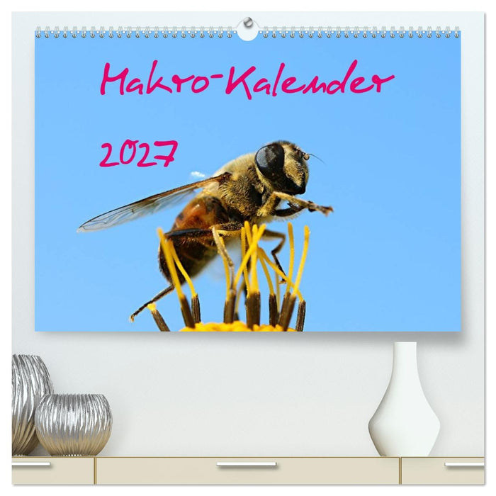 Makro-Kalender 2027 (CALVENDO Premium Wandkalender 2027)