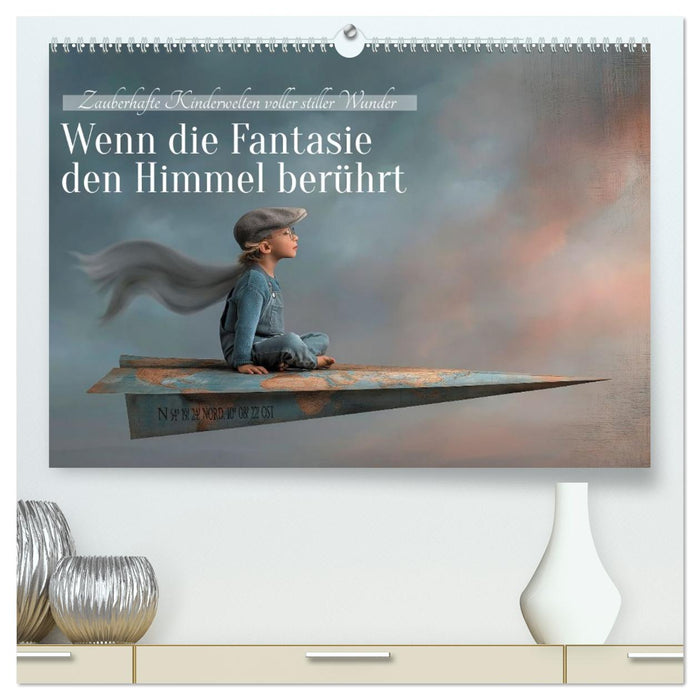Wenn die Fantasie den Himmel berührt (CALVENDO Premium Wandkalender 2027)
