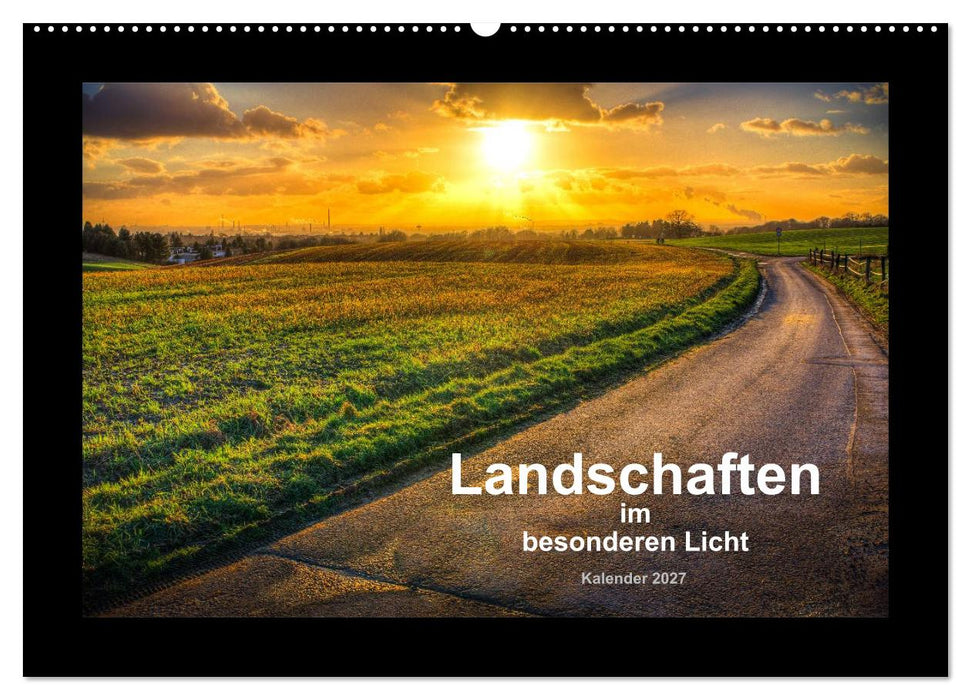 Landschaften im besonderen Licht (CALVENDO Wandkalender 2027)