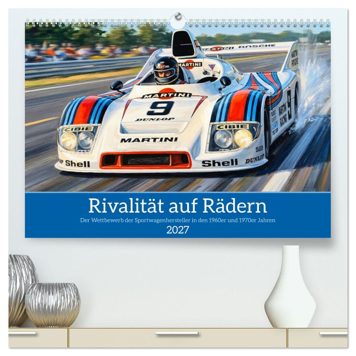 Rivalität auf Rädern (CALVENDO Premium Wandkalender 2027)