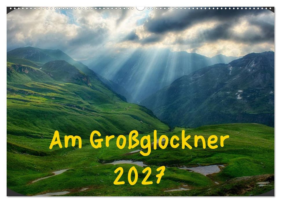 Am Großglockner (CALVENDO Wandkalender 2027)