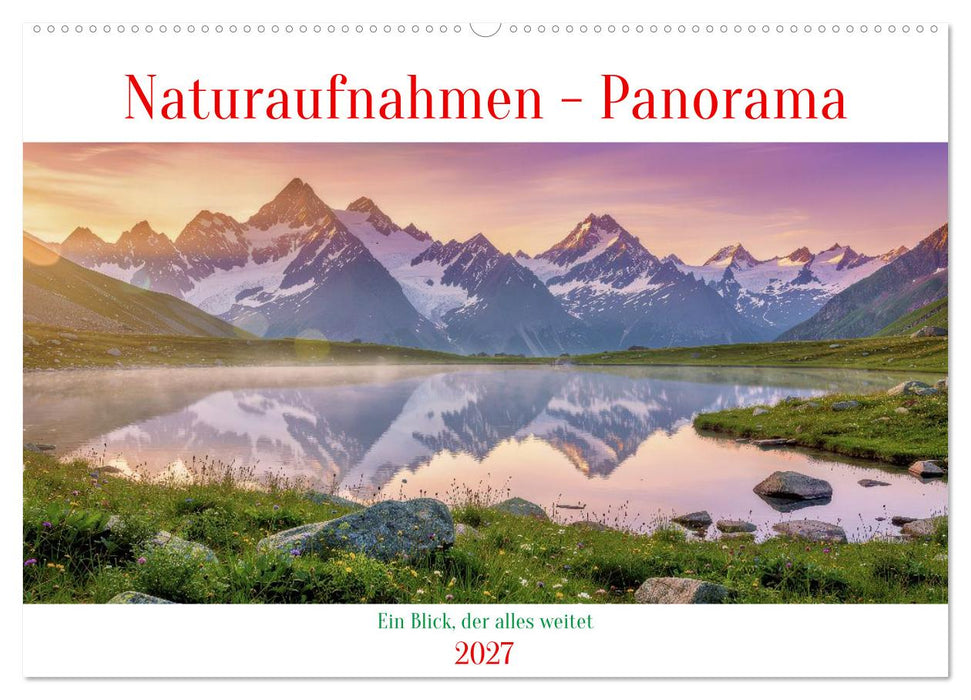 Naturaufnahmen - Panorama (CALVENDO Wandkalender 2027)
