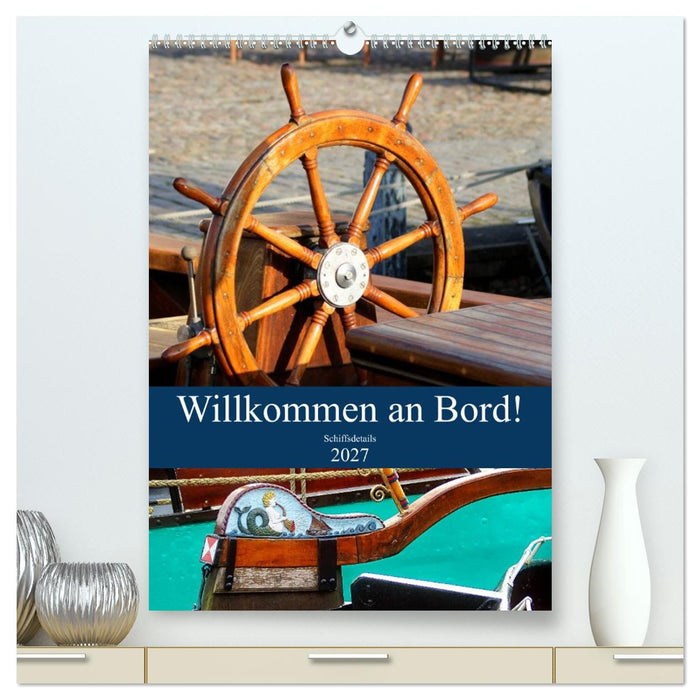 Willkommen an Bord! Schiffsdetails 2027 (CALVENDO Premium Wandkalender 2027)
