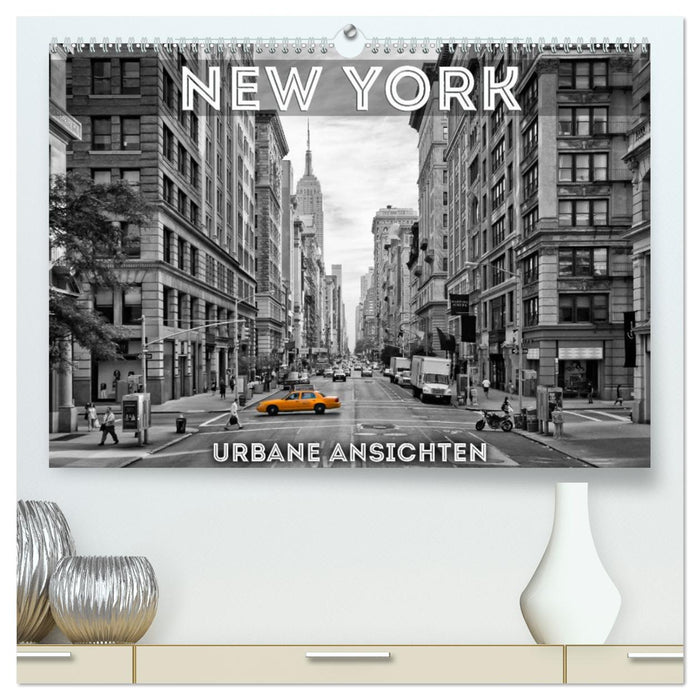 NEW YORK Urbane Ansichten (CALVENDO Premium Wandkalender 2027)