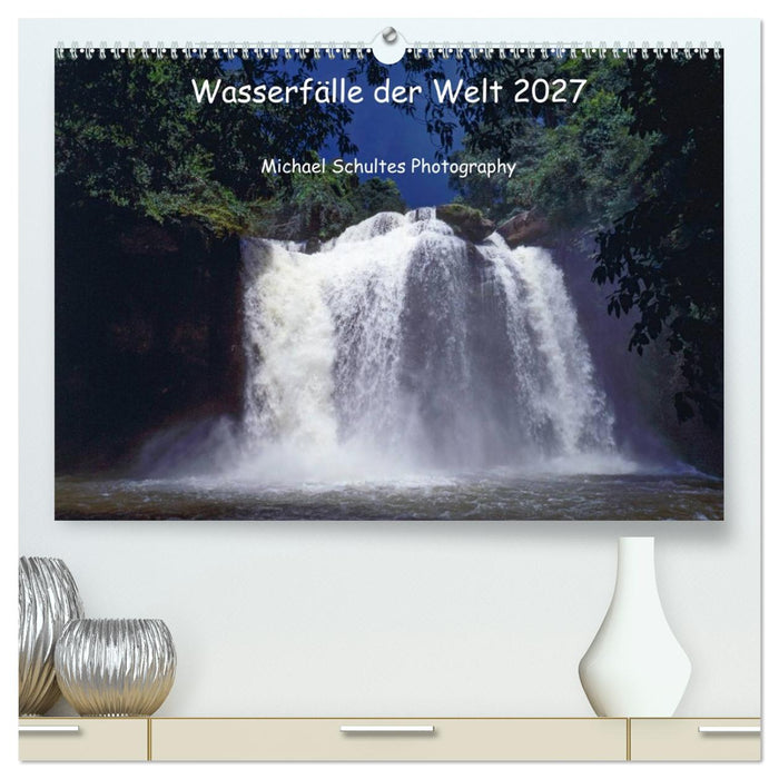 Wasserfälle der Welt 2027 (CALVENDO Premium Wandkalender 2027)