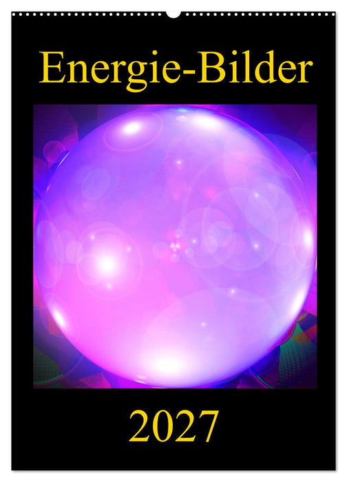 ENERGIE-BILDER (CALVENDO Wandkalender 2027)