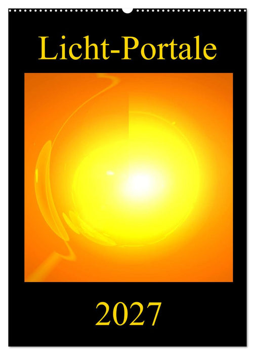 Licht-Portale (CALVENDO Wandkalender 2027)