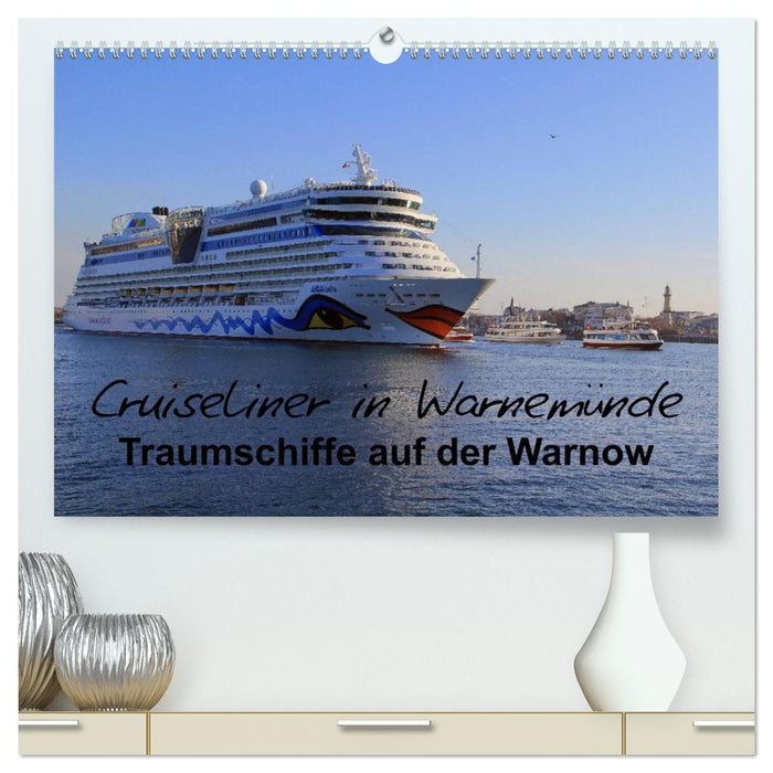 Cruiseliner in Warnemünde (CALVENDO Premium Wandkalender 2027)
