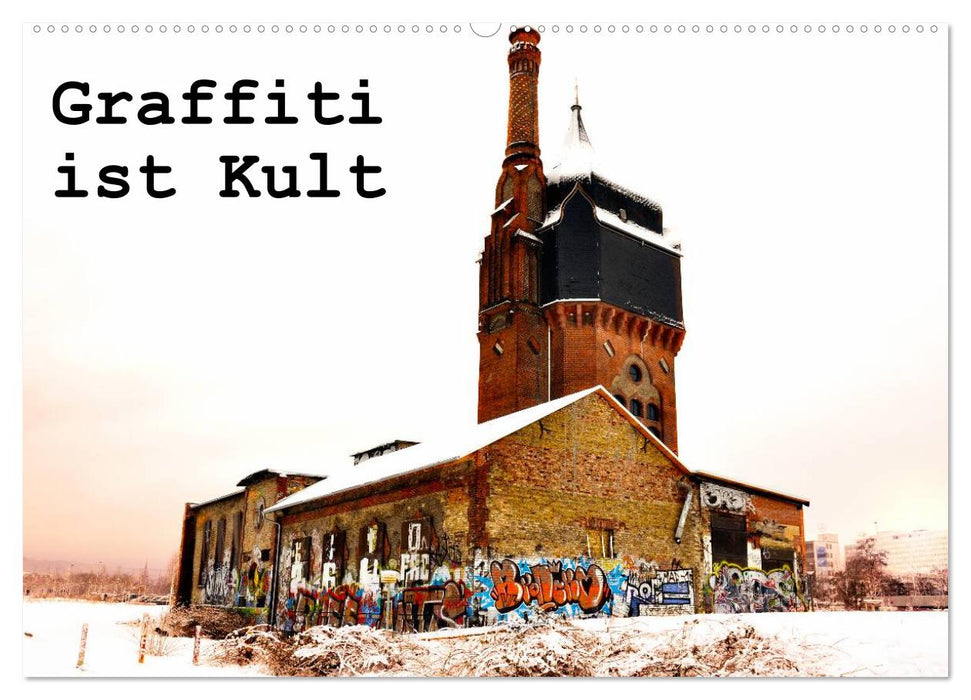 Graffiti ist Kult (CALVENDO Wandkalender 2027)