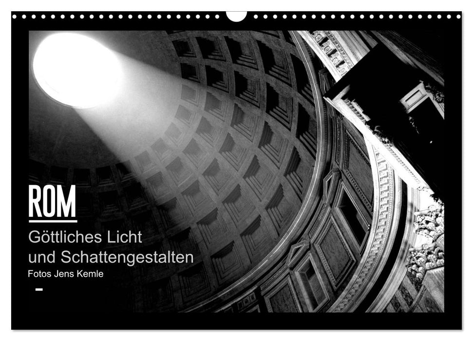 Rom - Göttliches Licht und Schattengestalten (CALVENDO Wandkalender 2027)