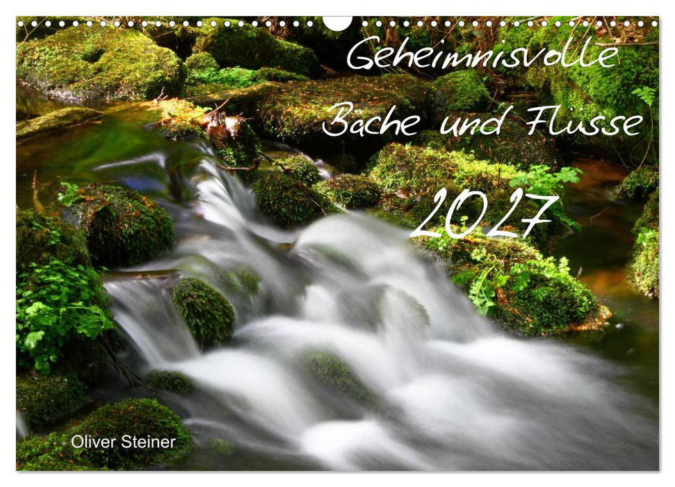 Geheimnisvolle Bäche und Flüsse (CALVENDO Wandkalender 2027)