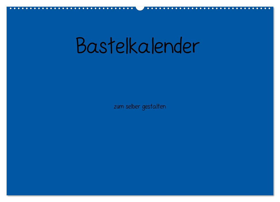 Bastelkalender - Blau (CALVENDO Wandkalender 2027)