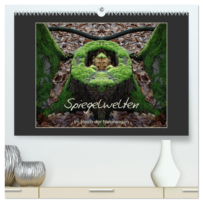 Spiegelwelten - Im Reich der Naturwesen (CALVENDO Premium Wandkalender 2027)