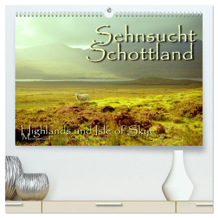 Sehnsucht Schottland (CALVENDO Premium Wandkalender 2027)