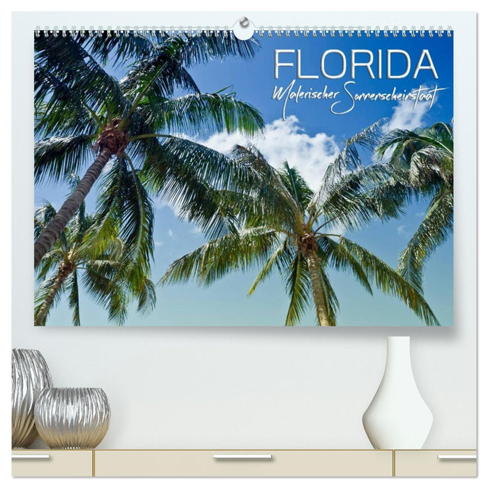 FLORIDA Malerischer Sonnenscheinstaat (CALVENDO Premium Wandkalender 2027)