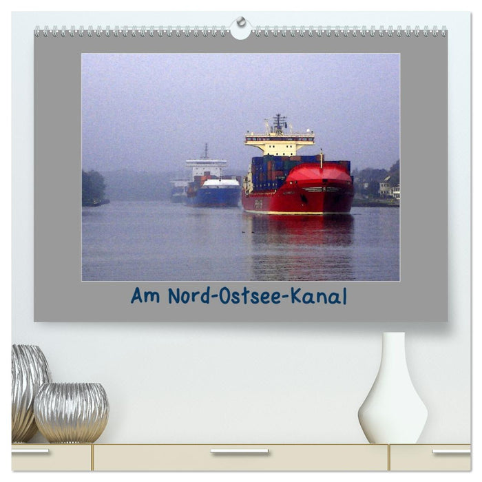 Am Nord- Ostsee-Kanal (CALVENDO Premium Wandkalender 2027)