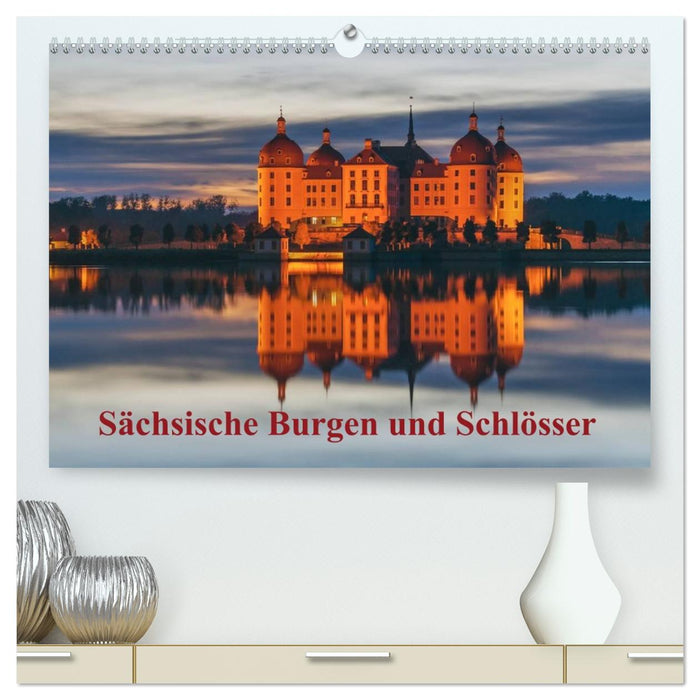 Sächsische Burgen und Schlösser (CALVENDO Premium Wandkalender 2027)