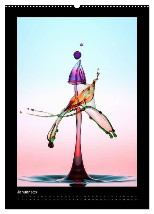 Liquid Art - Wassertropfen in Perfektion (CALVENDO Wandkalender 2027)