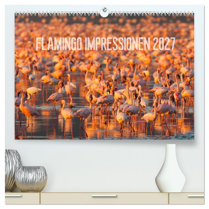 Flamingo Impressionen 2027 (CALVENDO Premium Wandkalender 2027)