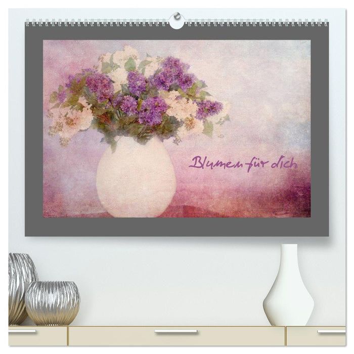 Blumen für dich (CALVENDO Premium Wandkalender 2027)