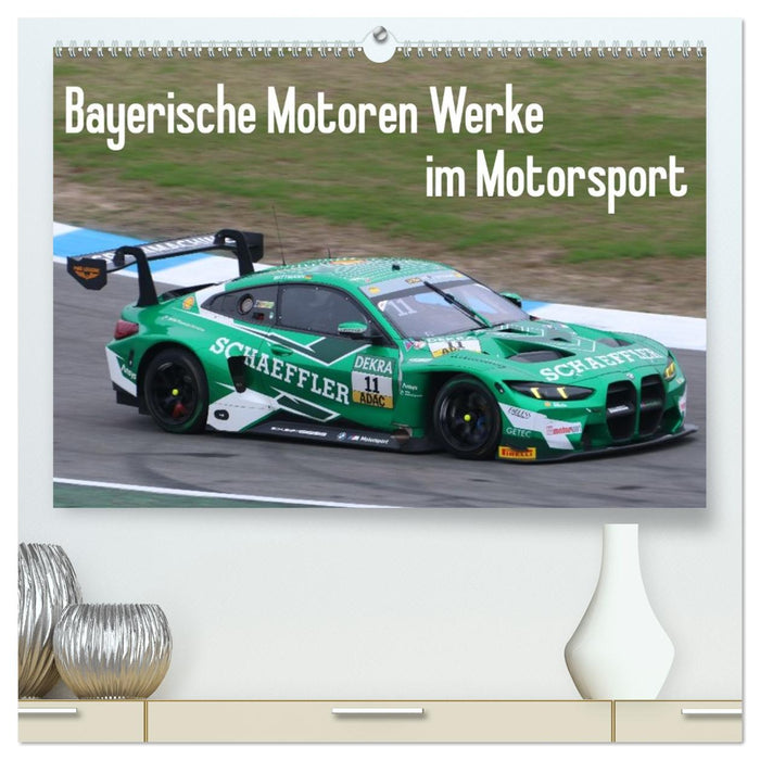 Bayerische Motoren Werke im Motorsport (CALVENDO Premium Wandkalender 2027)