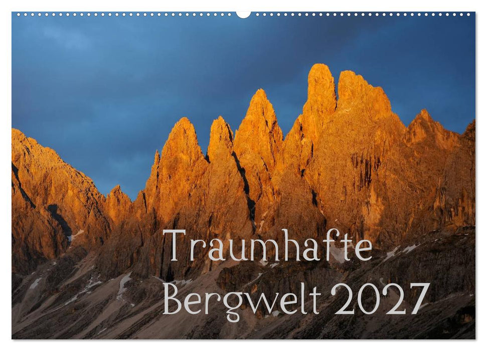 Traumhafte Bergwelt Kalender (CALVENDO Wandkalender 2027)