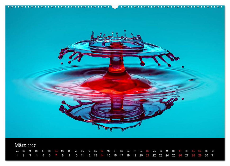 Liquid Art - Magische Momente mit Wassertropfen (CALVENDO Wandkalender 2027)